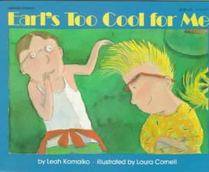 Cover Art for 9780064432450, Earl's Too Cool for Me by Leah Komaiko