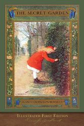 Cover Art for 9781950435357, The Secret Garden (Illustrated First Edition): 100th Anniversary Collection with Foreword by Frances Hodgson Burnett