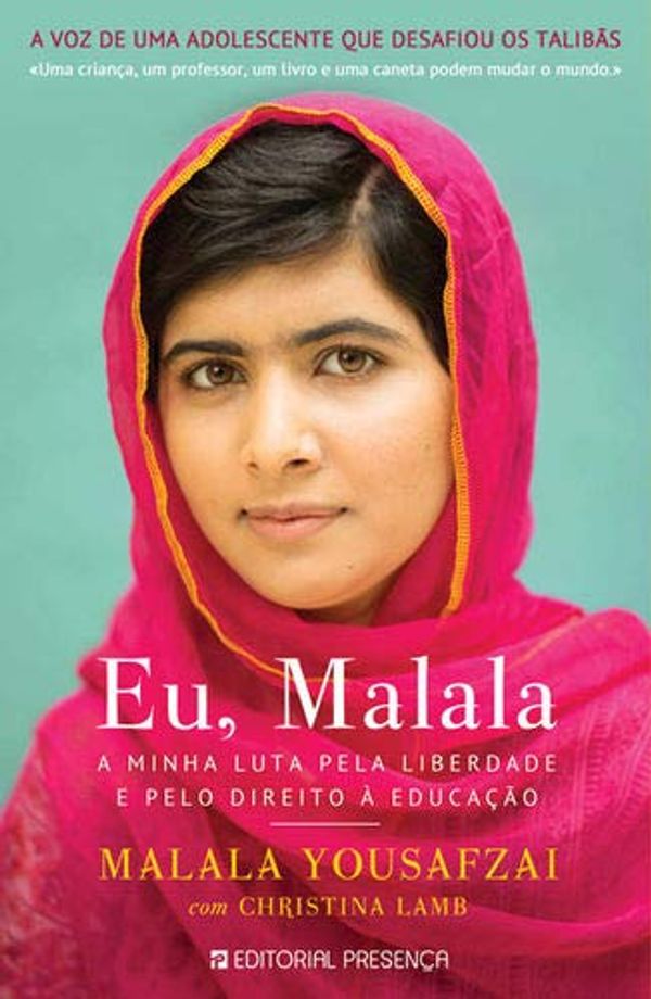 Cover Art for 9789722351737, Eu, Malala A minha luta pela liberdade e pelo direito à educação by Malala Yousafzai e Christina Lamb