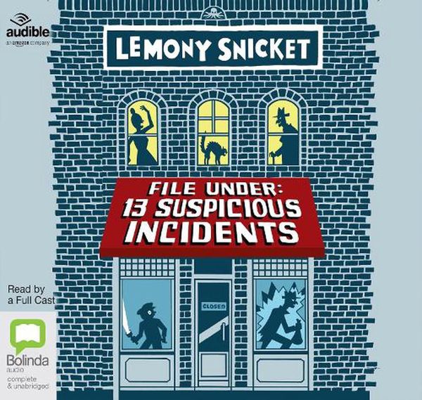 Cover Art for 9781489347367, File Under: 13 Suspicious Incidents (All the Wrong Questions (3)) by Lemony Snicket