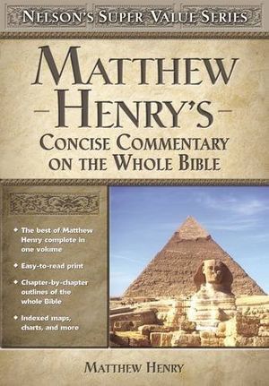 Cover Art for B00QAVNXG6, [(Super Value: Matthew Henry's Conc Commen)] [ By (author) Professor Matthew Henry, By (author) Thomas Nelson Publishers ] [July, 2003] by Professor Matthew Henry