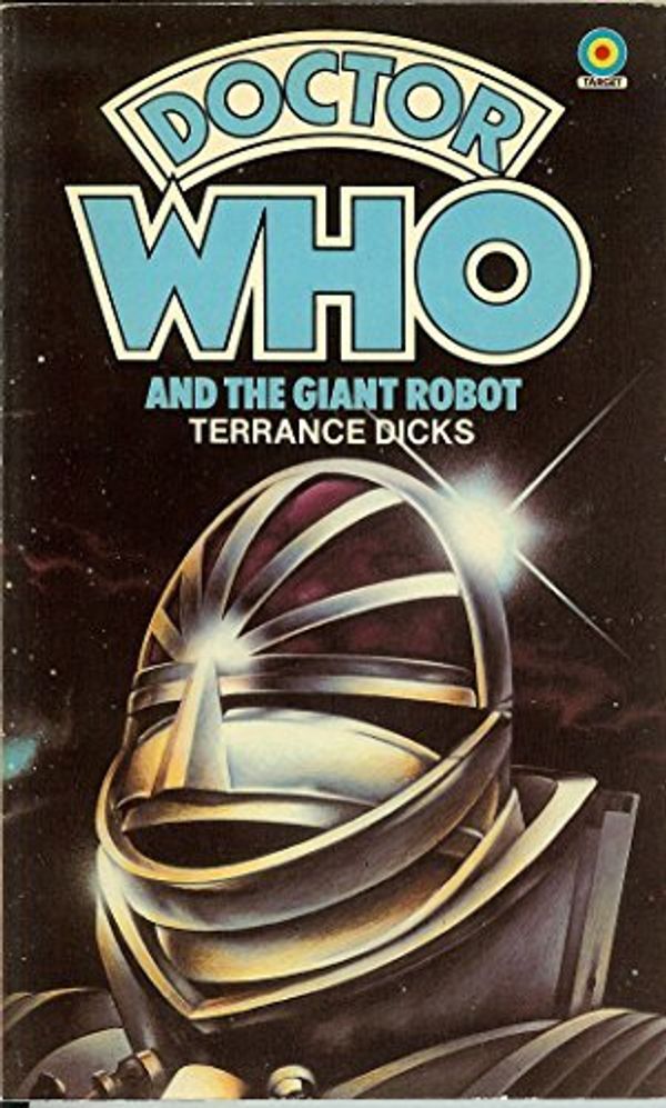 Cover Art for 9780426200642, Doctor Who and the Giant Robot by Terrance Dicks