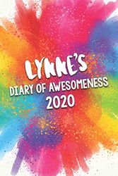 Cover Art for 9781676644132, Lynne's Diary of Awesomeness 2020: Unique Personalised Full Year Dated Diary Gift For A Girl Called Lynne - 185 Pages - 2 Days Per Page - Perfect for ... Journal For Home, School College Or Work. by Publishing Company, Awesome Diary
