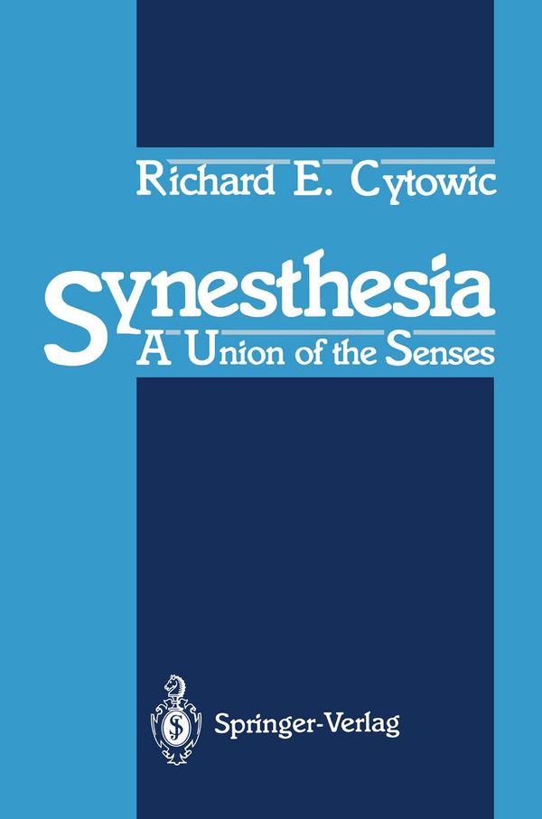 Cover Art for 9781461235422, Synesthesia by Richard E Cytowic