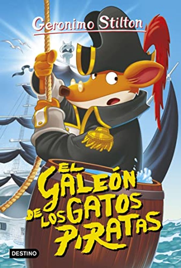 Cover Art for B00BPVX27G, El galeón de los gatos piratas: Geronimo Stilton 8 (Spanish Edition) by Geronimo Stilton