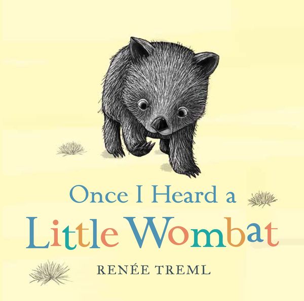 Cover Art for 9780857987396, Once I Heard a Little Wombat by Renee Treml