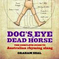 Cover Art for 9780733325892, Dog's Eye and Dead Horse by Graham Seal