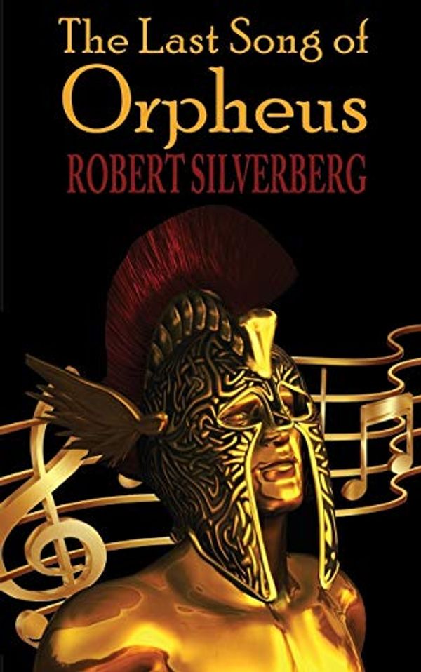 Cover Art for 9781612423371, The Last Song of Orpheus by Robert Silverberg