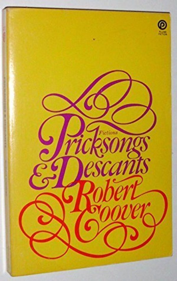 Cover Art for 9780452257795, Pricksongs and Descants: Short Stories by Robert Coover