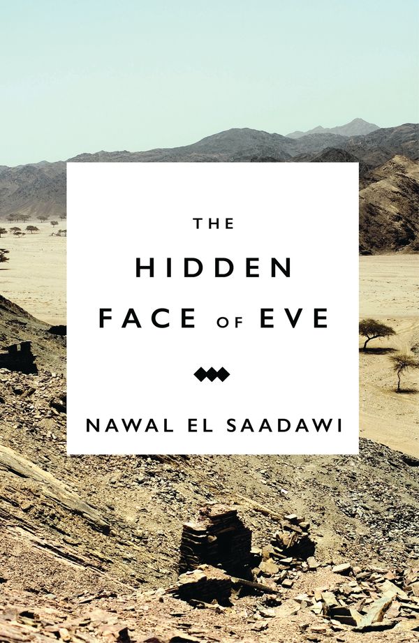 Cover Art for 9781783607501, The Hidden Face of Eve by Nawal El-Saadawi