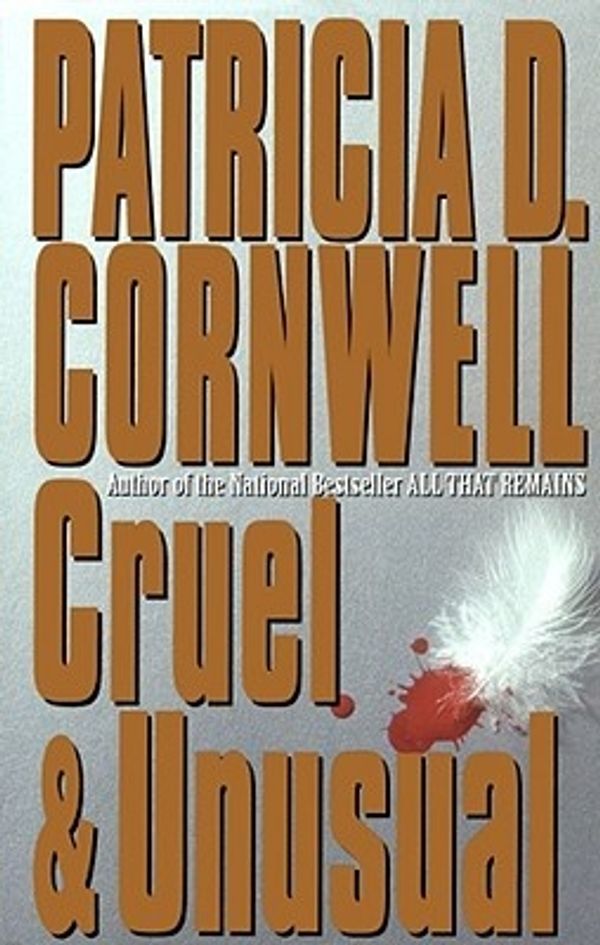Cover Art for 9780684195308, Cruel and Unusual by Patricia Cornwell