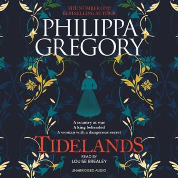 Cover Art for 9781760851590, Tidelands by Philippa Gregory, Louise Brealey