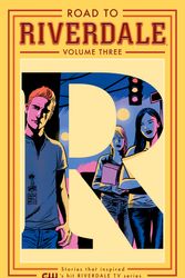 Cover Art for 9781682559642, Road to Riverdale Vol. 3 by Mark Waid, Chip Zdarsky, Marguerite Bennett