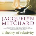 Cover Art for 9780007103249, A Theory of Relativity by Jacquelyn Mitchard