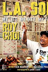 Cover Art for 0784497412149, L.A. Son : My Life, My City, My Food by Roy Choi, Tien Nguyen
