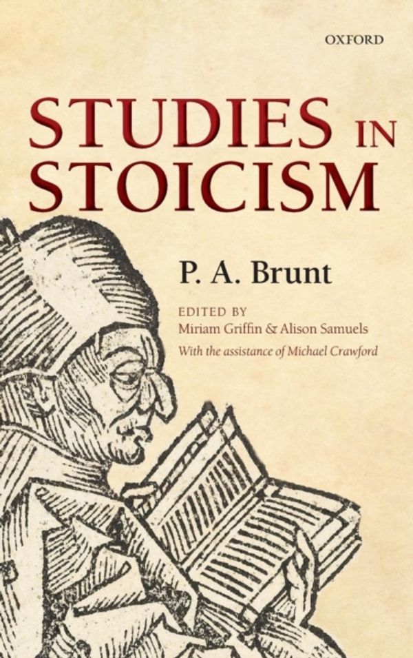 Cover Art for 9780199695850, Studies in Stoicism by A Brunt, Miriam Griffin, Alison Samuels
