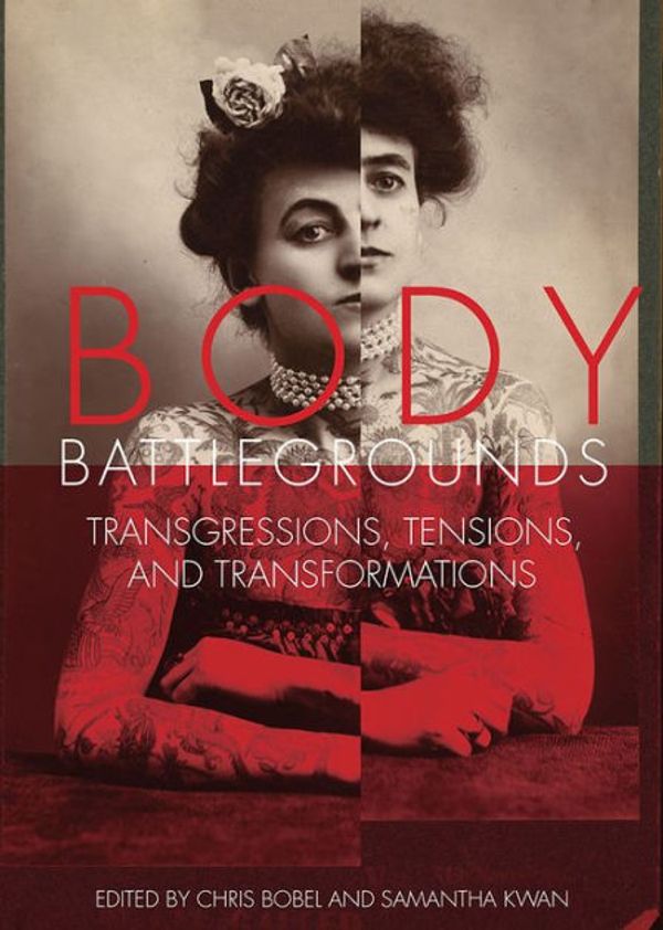 Cover Art for 9780826522344, Body Battlegrounds: Transgressions, Tensions, and Transformations by Chris Bobel