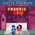 Cover Art for B08WJNRLPC, Frankie & Bug by Gayle Forman