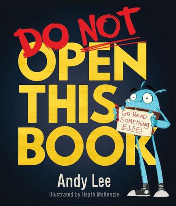 Cover Art for 9781338668988, Do Not Open This Book by Andy Lee