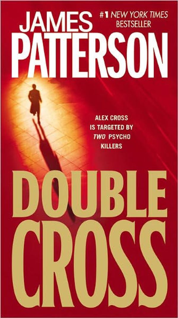 Cover Art for 9780316026109, Double Cross by James Patterson