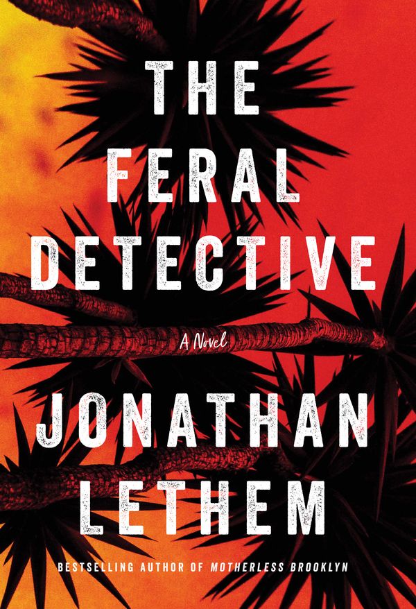 Cover Art for 9781786497499, The Feral Detective by Jonathan Lethem