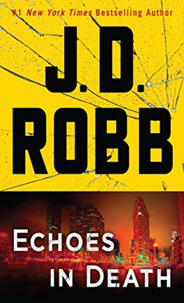 Cover Art for 9781432837501, Echoes in Death: An Eve Dallas Novel by J.d. Robb