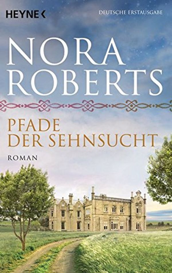 Cover Art for 9783453417939, Pfade der Sehnsucht: O'Dwyer 2 - Roman by Nora Roberts