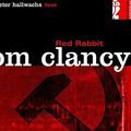 Cover Art for 9783550090752, Red Rabbit. 5 CDs. by Tom Clancy, Hans Peter Hallwachs