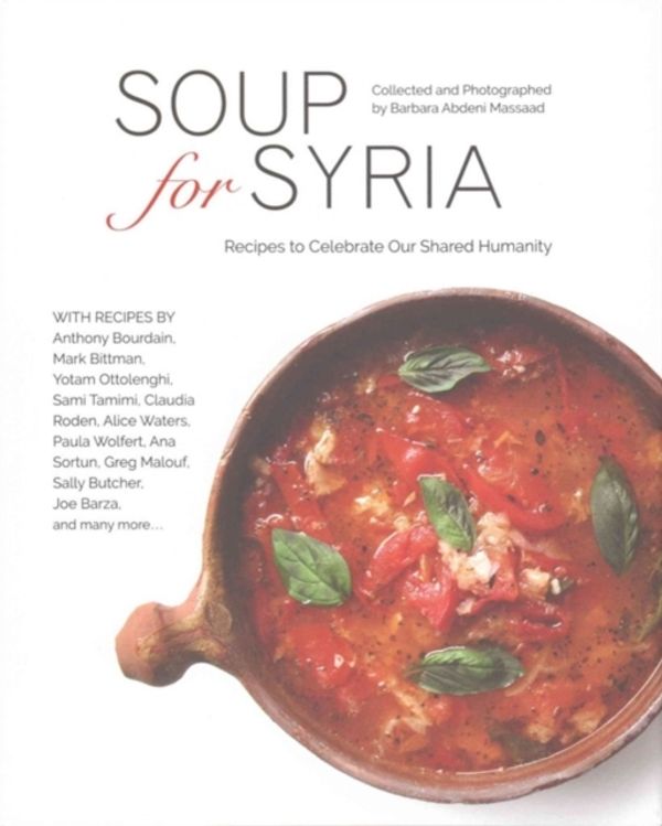 Cover Art for 9781566560894, Soup for Syria: Building Peace Through Food by Barbara Abdeni Massaad