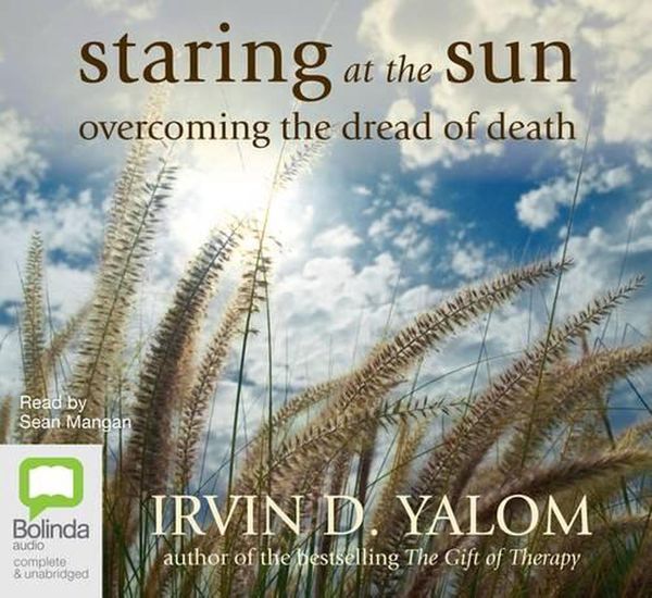Cover Art for 9781742339115, Staring at the Sun by Irvin D. Yalom