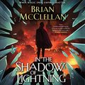 Cover Art for B09GBNTJ6W, In the Shadow of Lightning: Glass Immortals, Book 1 by Brian McClellan