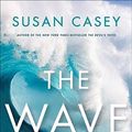 Cover Art for 9780767928847, The Wave by Susan Casey