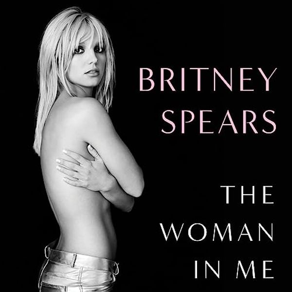 Cover Art for B0BRBN53KK, The Woman in Me by Britney Spears