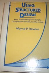 Cover Art for 9780471081982, Using Structured Design by Wayne P. Stevens