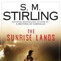 Cover Art for 9780451461704, The Sunrise Lands by S. M. Stirling