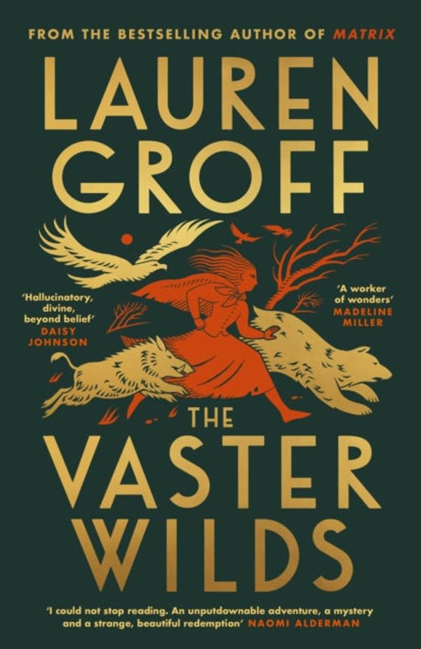 Cover Art for 9781529152906, The Vaster Wilds by Lauren Groff