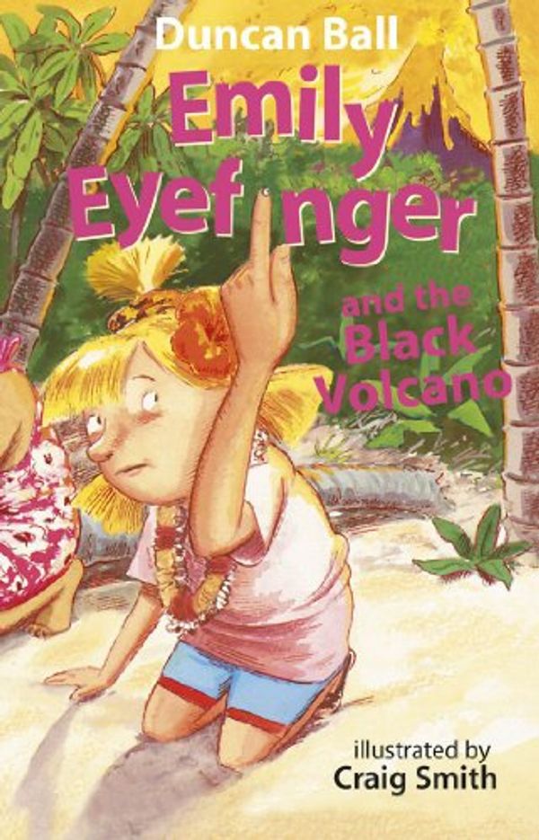 Cover Art for B005WEYN66, Emily Eyefinger and the Black Volcano by Duncan Ball