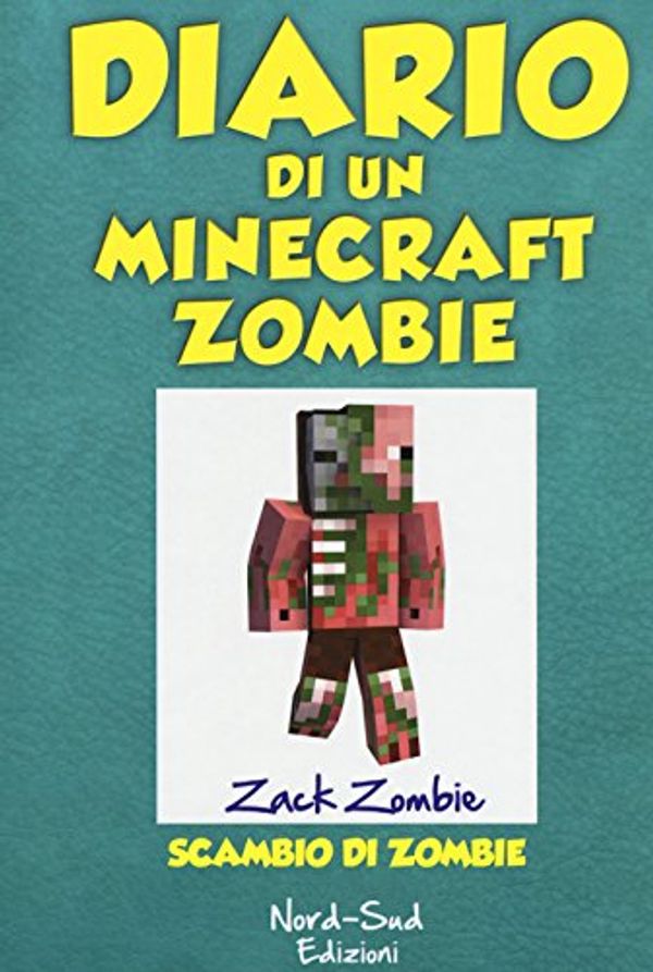Cover Art for 9788865267653, Diario di un Minecraft Zombie by Zack Zombie