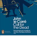 Cover Art for 9780141972244, Call for the Dead by John le Carré