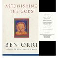 Cover Art for 9781897580974, Astonishing the Gods by Ben Okri