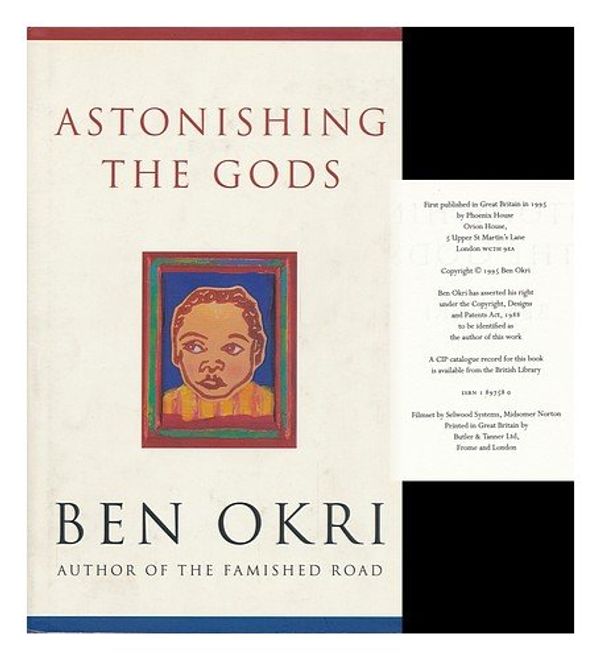 Cover Art for 9781897580974, Astonishing the Gods by Ben Okri