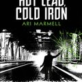 Cover Art for 9781781168226, Hot Lead, Cold Iron (Mick Oberon 1) (Mick Oberon Job) by Ari Marmell