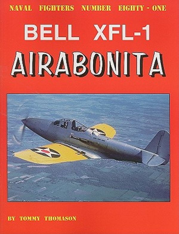 Cover Art for 9780942612813, Bell XFL-1 Airabonita by Tommy Thomason