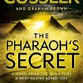 Cover Art for B014HKCQ7I, The Pharaoh's Secret: NUMA Files #13 (The NUMA Files) by Clive Cussler, Graham Brown
