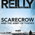 Cover Art for B0069A01Q8, Scarecrow and the Army of Thieves: A Scarecrow Novel 4 by Matthew Reilly