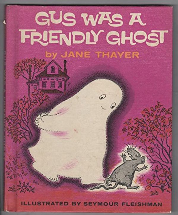Cover Art for 9780688213688, Gus Was a Friendly Ghost by Jane Thayer
