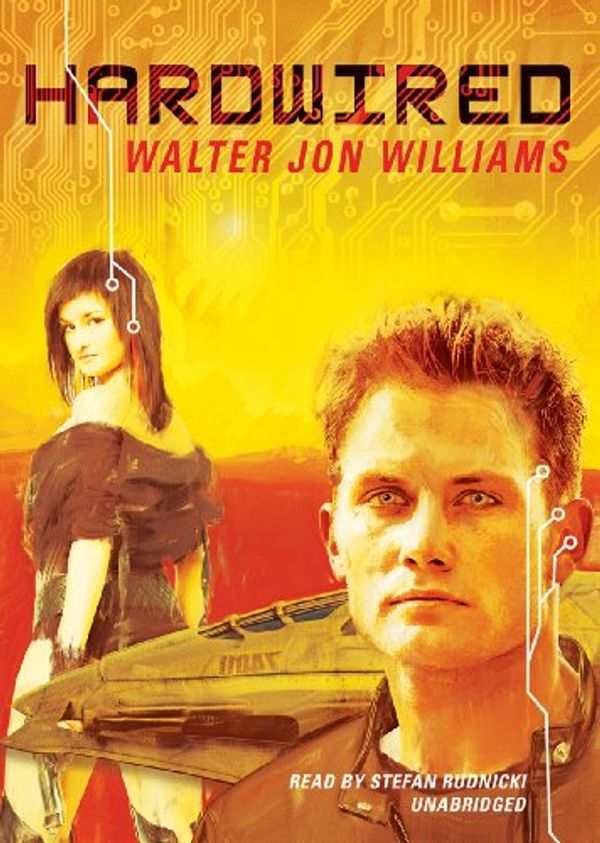 Cover Art for 9781433253065, Hardwired (The Hardwired Series, Book 1)(Library Edition) by Walter Jon Williams
