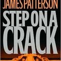Cover Art for B004O210QS, Step on a Crack 1st (first) edition Text Only by James Patterson