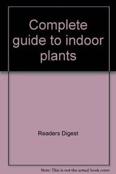 Cover Art for 9780949819291, Complete Guide to Indoor Plants by Readers Digest