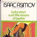 Cover Art for 9780451049759, Lucky Starr and the Moons of Jupiter by Isaac Asimov
